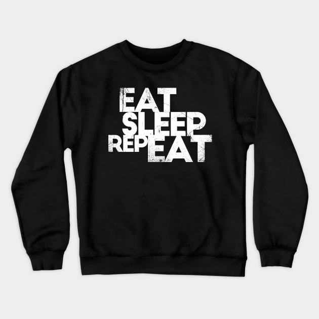 Eat Sleep Eat Again Crewneck Sweatshirt by bluerockproducts